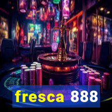 fresca 888